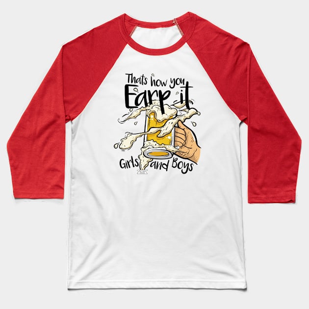 That's how you Earp it! Baseball T-Shirt by Brudy